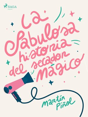cover image of La fabulosa historia del secador mágico